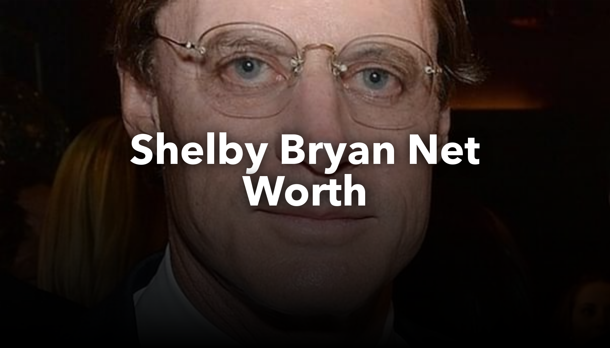 Shelby Bryan Net Worth | nichesss